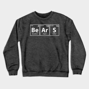 Bears (Be-Ar-S) Periodic Elements Spelling Crewneck Sweatshirt